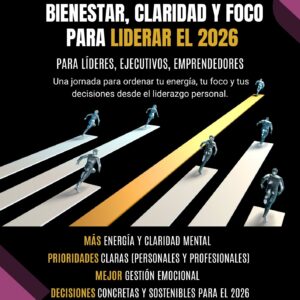 PROGRAMA BIENESTAR, CLARIDAD Y FOCO PARA LIDERAR EL 2026
